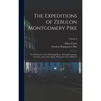 The Expeditions of Zebulon Montgomery Pike