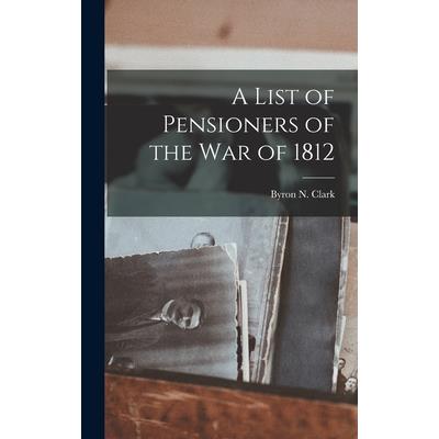 A List of Pensioners of the War of 1812