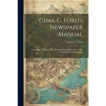Chas. C. Ford's Newspaper Manual