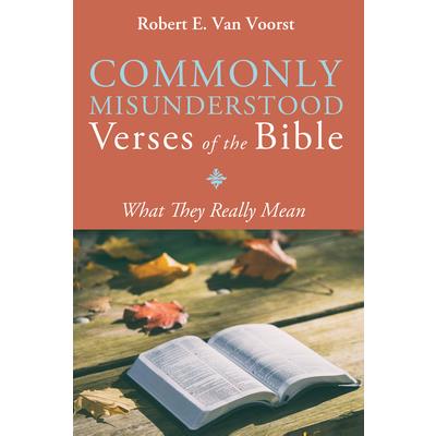 Commonly Misunderstood Verses of the Bible