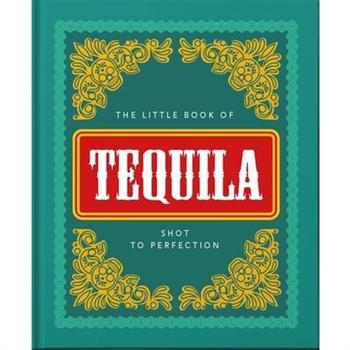 The Little Book of Tequila