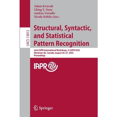 Structural, Syntactic, and Statistical Pattern Recognition
