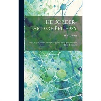 The Border-land of Epilepsy