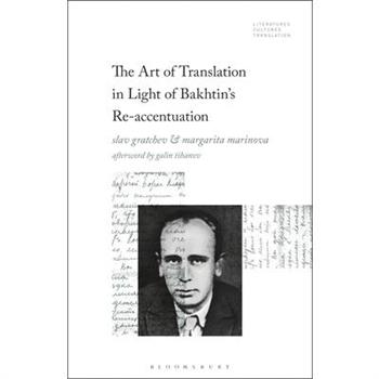 The Art of Translation in Light of Bakhtin's Re-accentuation