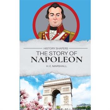 The Story of Napoleon