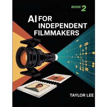 AI for Independent Filmmakers
