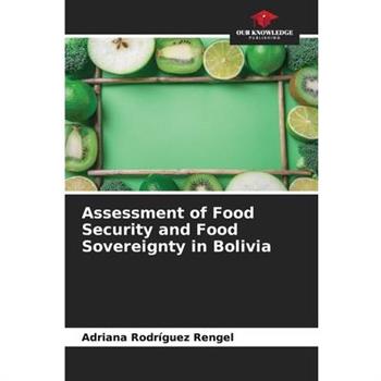 Assessment of Food Security and Food Sovereignty in Bolivia