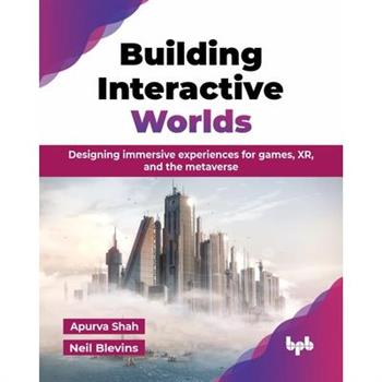 Building Interactive Worlds