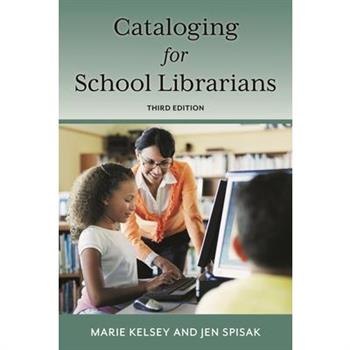 Cataloging for School Librarians, Third Edition
