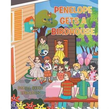 Penelope Gets A Birdhouse