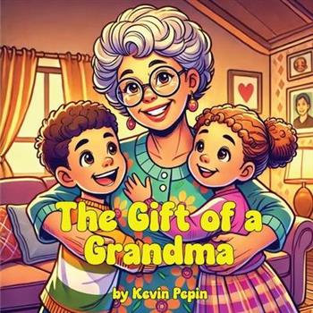 The Gift of a Grandma