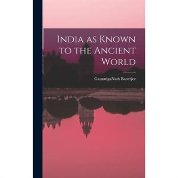 India as Known to the Ancient World