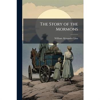 The Story of the Mormons