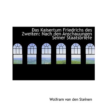 Das Kaisertum Friedrichs Des Zweiten