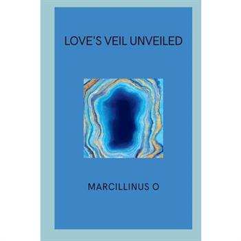 Love's Veil Unveiled