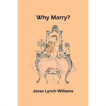 Why Marry?