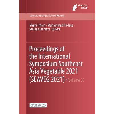 Proceedings of the International Symposium Southeast Asia Vegetable 2021 (SEAVEG 2021)