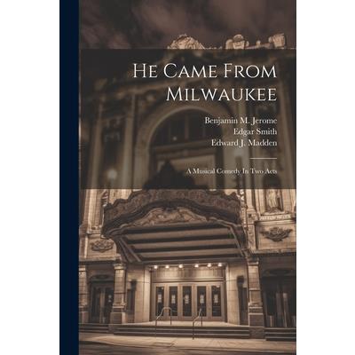 He Came From Milwaukee