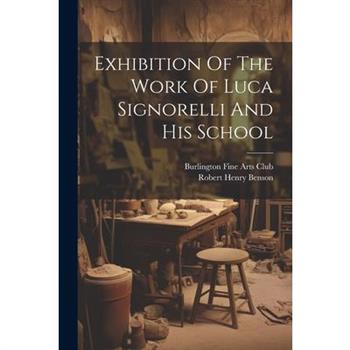 Exhibition Of The Work Of Luca Signorelli And His School