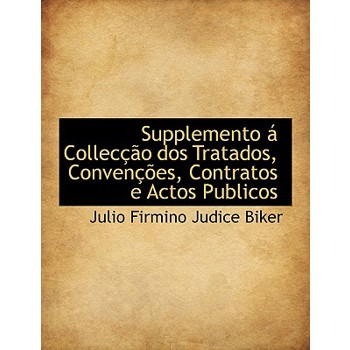 Supplemento Collec O DOS Tratados, Conven Es, Contratos E Actos Publicos