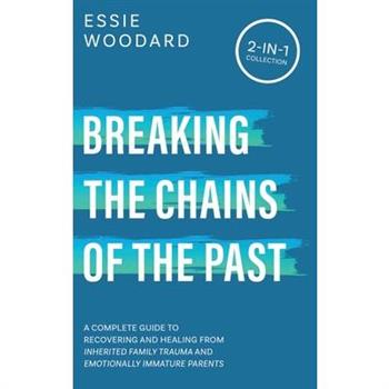 Breaking the Chains of the Past