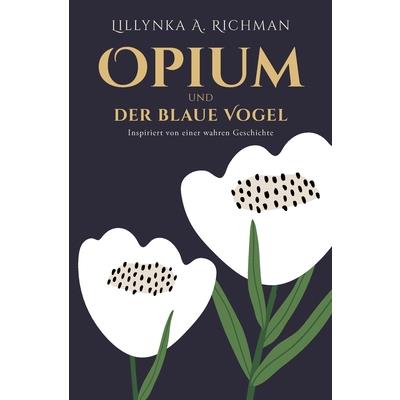 Opium Und Der Blaue Vogel