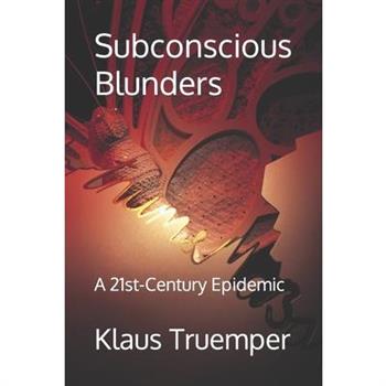 Subconscious Blunders