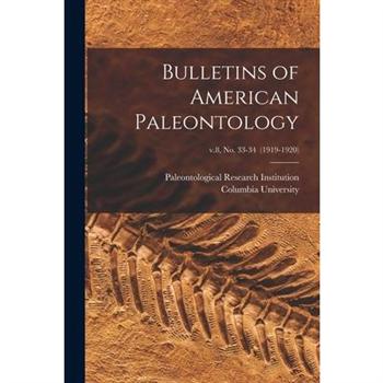 Bulletins of American Paleontology; v.8, no. 33-34 (1919-1920)