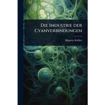 Die Industrie der Cyanverbindungen