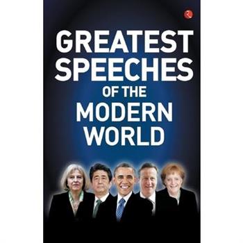 Greatest Speeches of the Modern World