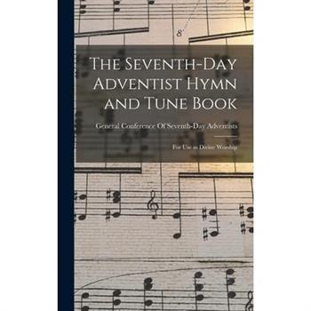 The Seventh-Day Adventist Hymn and Tune Book
