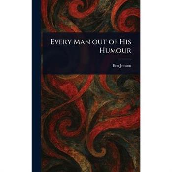 Every Man out of His Humour
