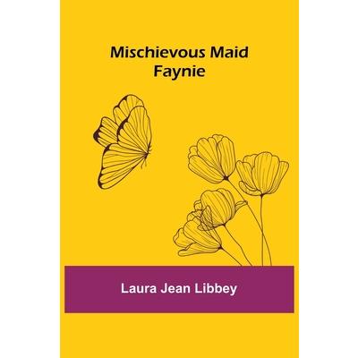 Mischievous Maid Faynie
