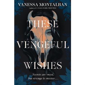 These Vengeful Wishes