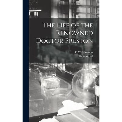 The Life of the Renowned Doctor Preston
