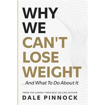 Why We Can't Lose Weight