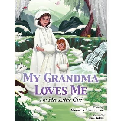 My Grandma Loves Me, I’m Her Little Girl