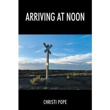 Arriving At Noon