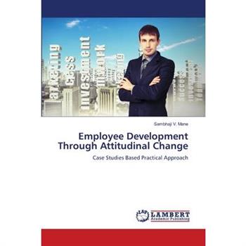 Employee Development Through Attitudinal Change
