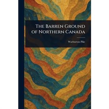 The Barren Ground of Northern Canada
