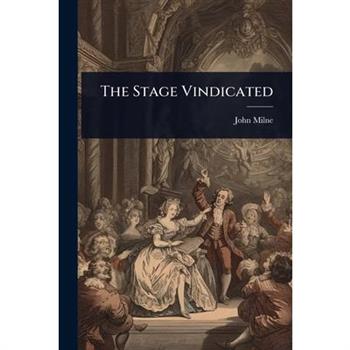 The Stage Vindicated