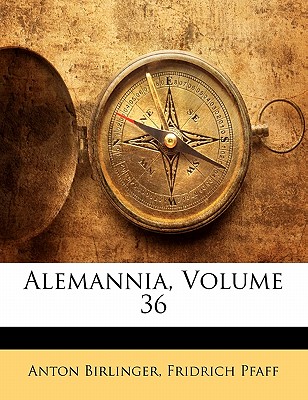 Alemannia, Volume 36
