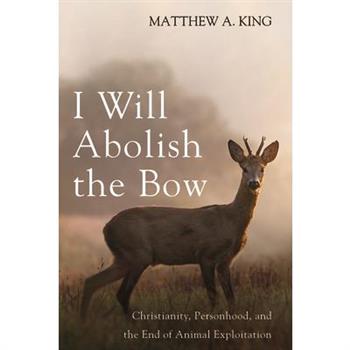 I Will Abolish the Bow