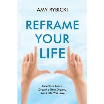 Reframe Your Life