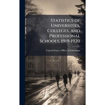 Statistics of Universities, Colleges, and Professional Schools, 1919-1920