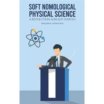 Soft Nomological Physical Science