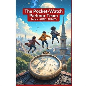 The Pocket Watch Parkour Team