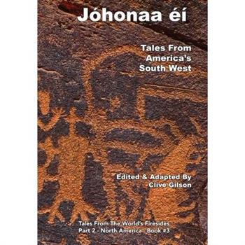 J籀honaaʼ矇穩 -Tales From America’s South West