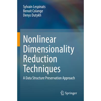 Nonlinear Dimensionality Reduction Techniques