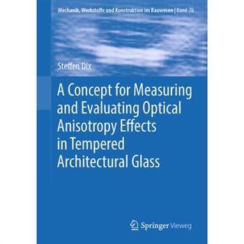 A Concept for Measuring and Evaluating Optical Anisotropy Effects in Tempered Architectural Glass